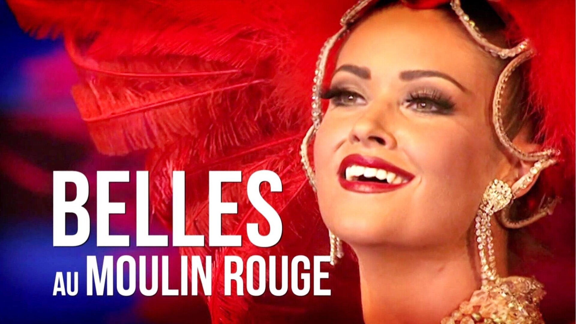 Vignette du programme télé Belles au Moulin Rouge