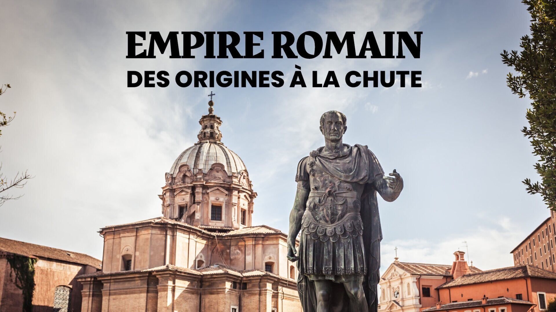 Vignette du programme télé Empire romain : des origines à la chute
