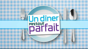 Vignette du programme télé Un dîner presque parfait