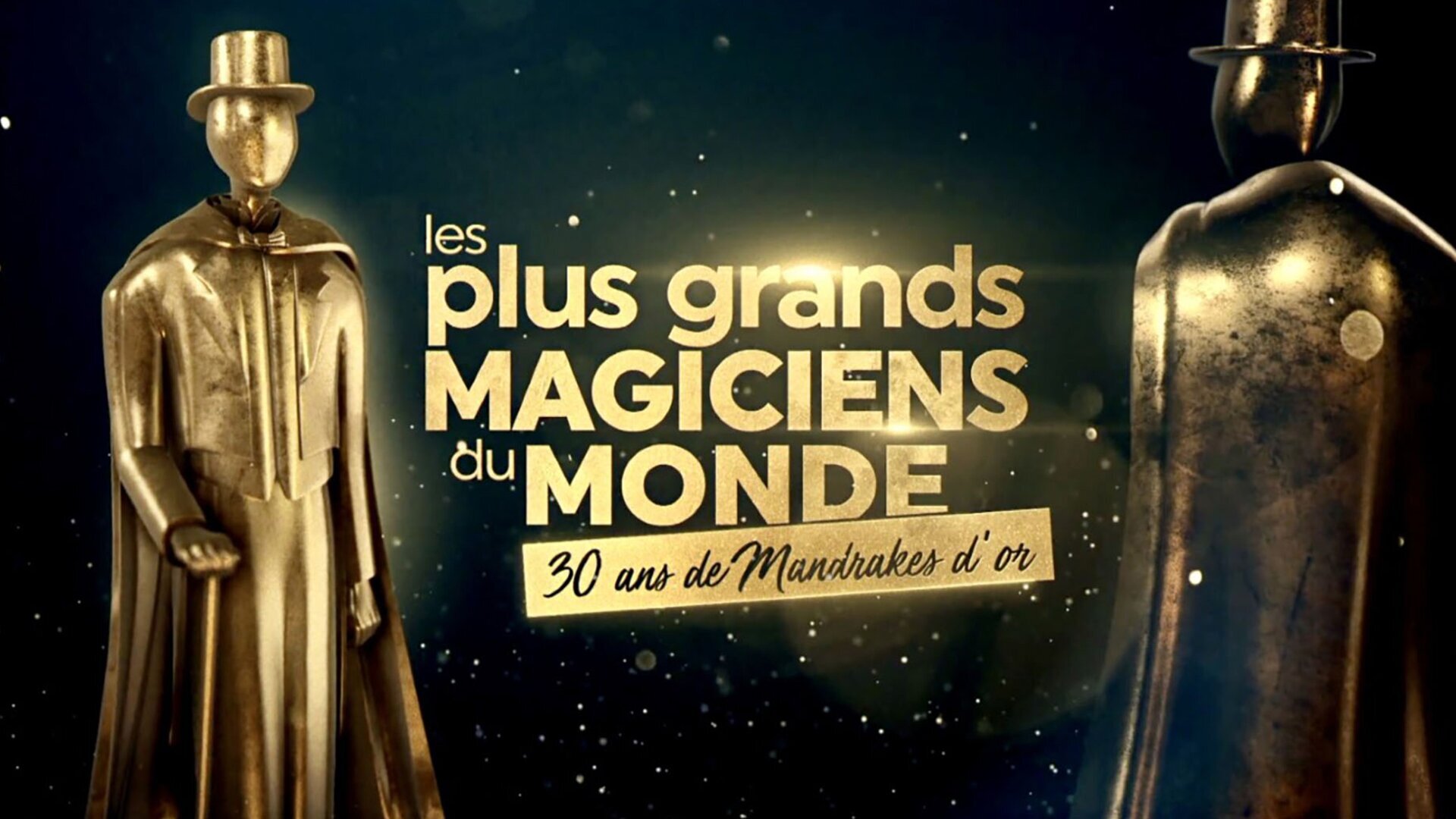 Vignette du programme télé Les plus grands magiciens du monde - Mandrakes d'or