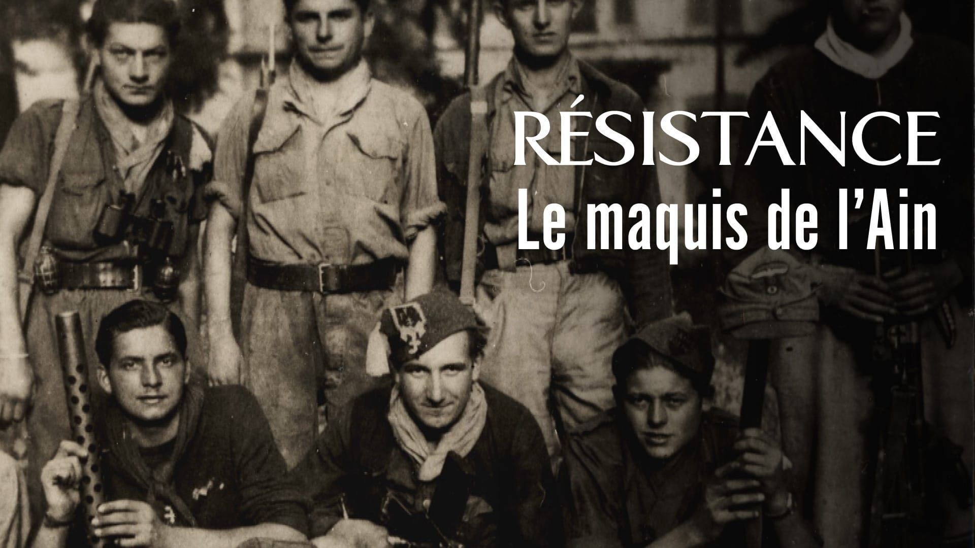 Vignette du programme télé Résistance : Le maquis de l'Ain