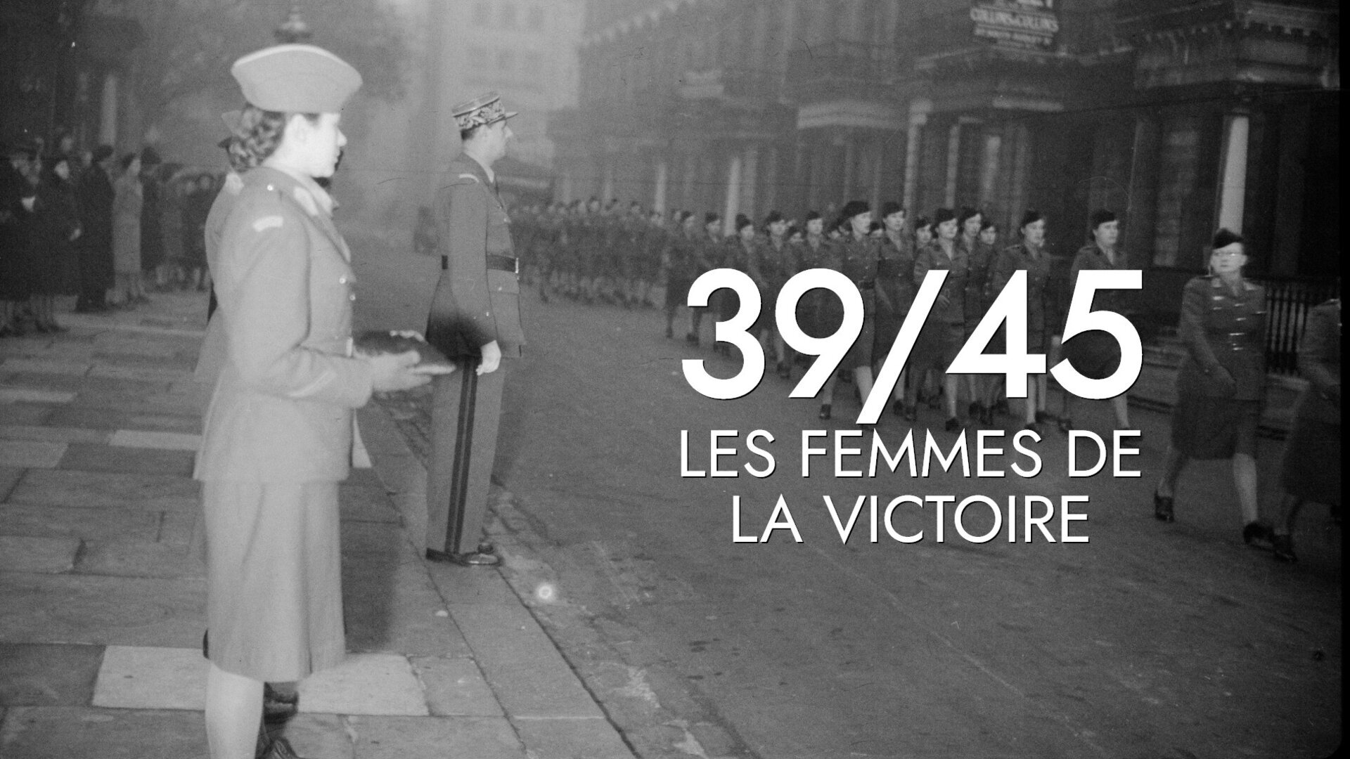 Vignette du programme télé 39/45, les femmes de la victoire