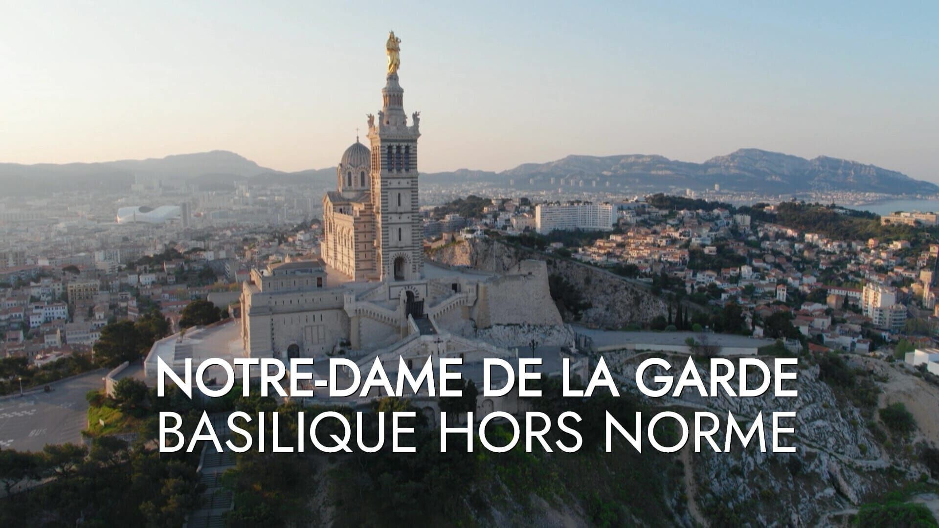 Vignette du programme télé Notre-Dame de la Garde : basilique hors norme