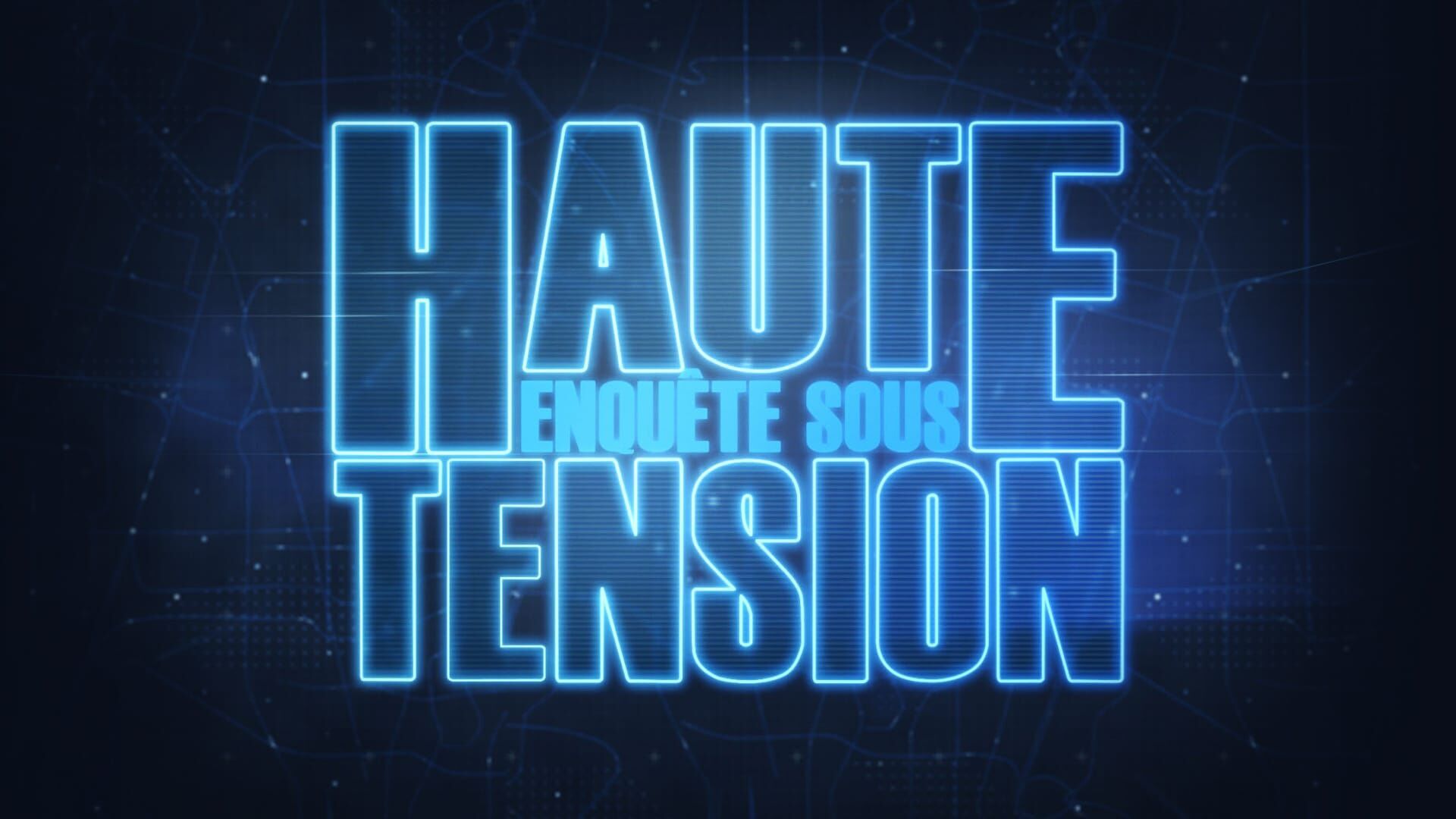 Vignette du programme télé Enquête sous haute tension