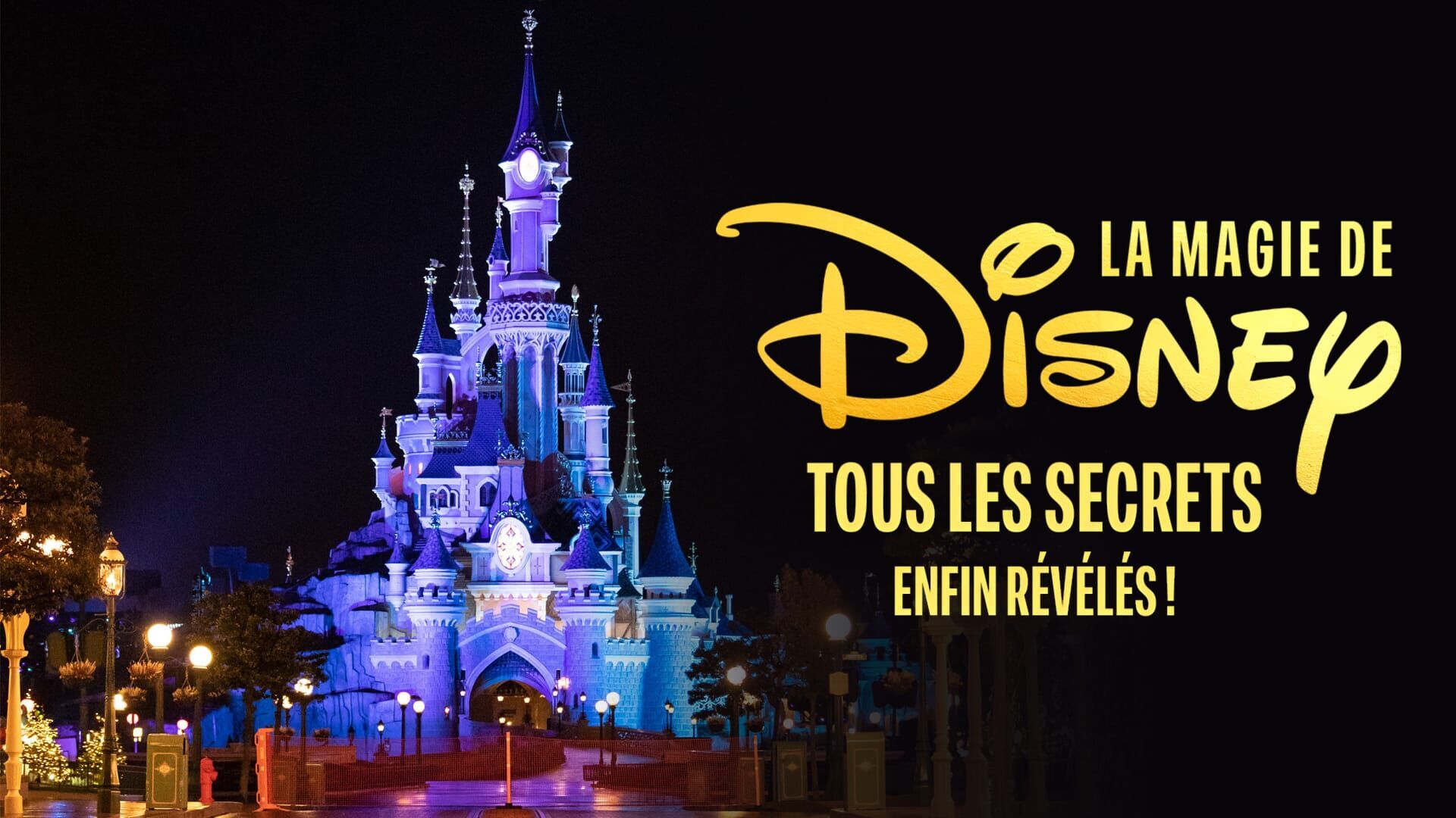 Vignette du programme télé La magie de Disney, tous les secrets enfin révélés !