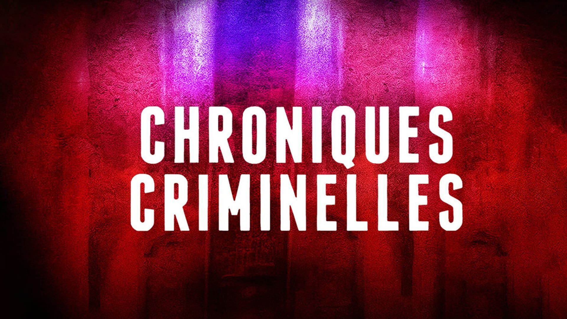 Vignette du programme télé Chroniques criminelles
