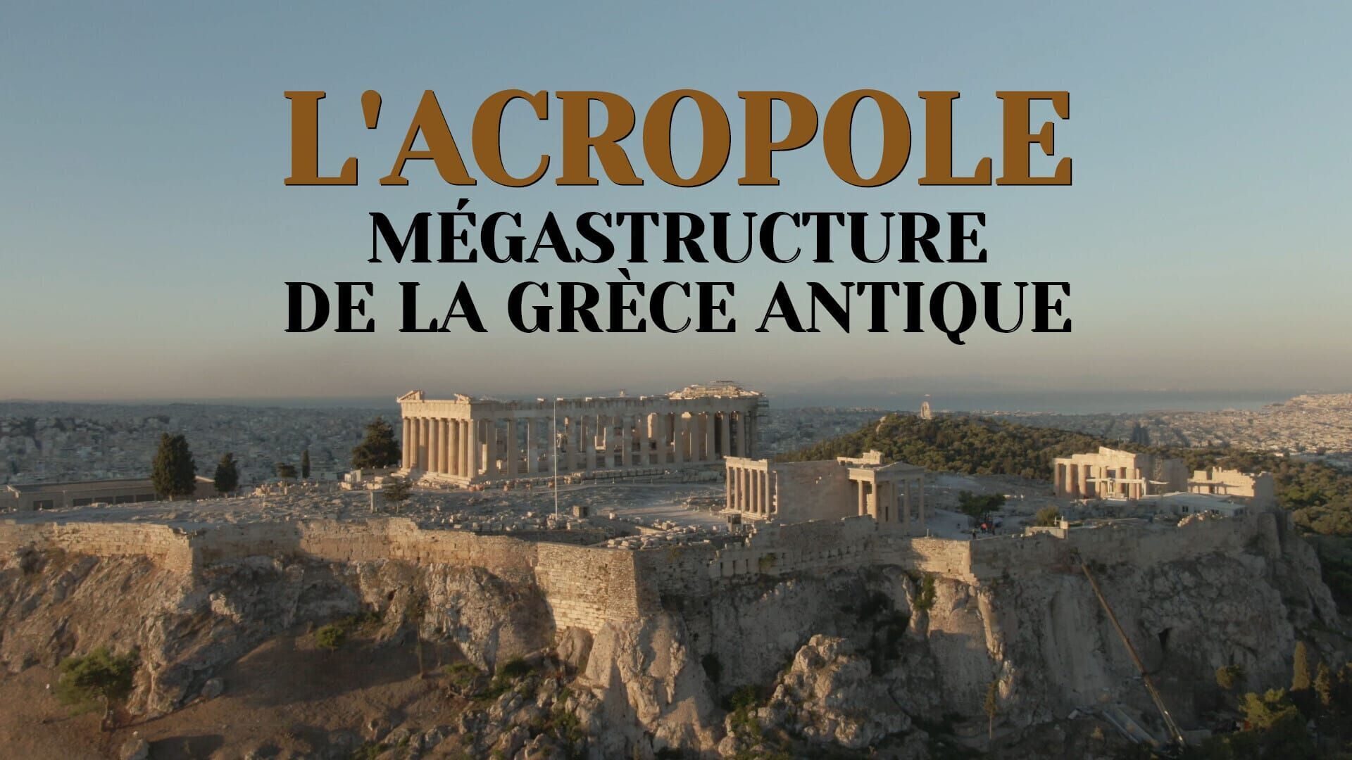 Vignette du programme télé L'Acropole : mégastructure de la Grèce antique