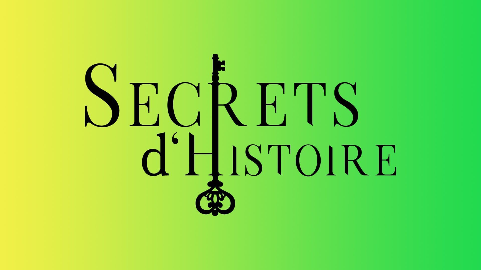 Vignette du programme télé Secrets d'histoire