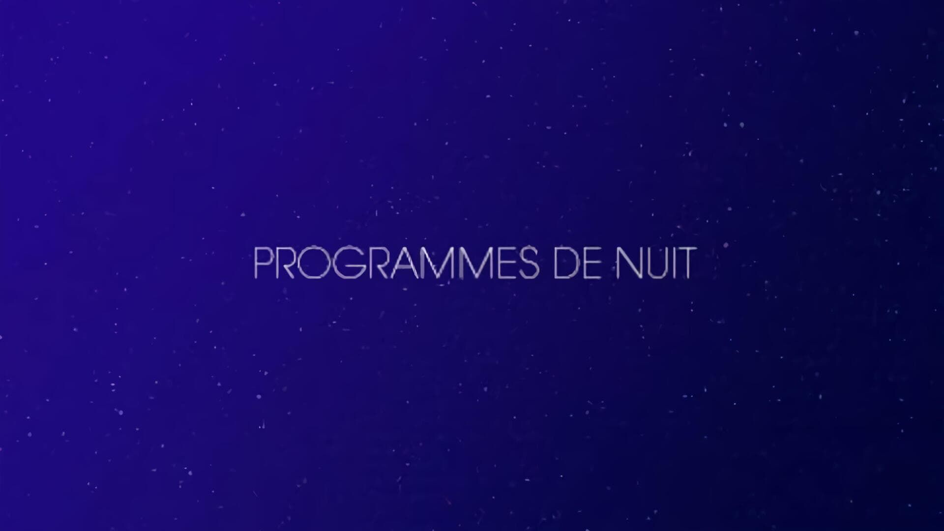 Vignette du programme télé Programmes de la nuit