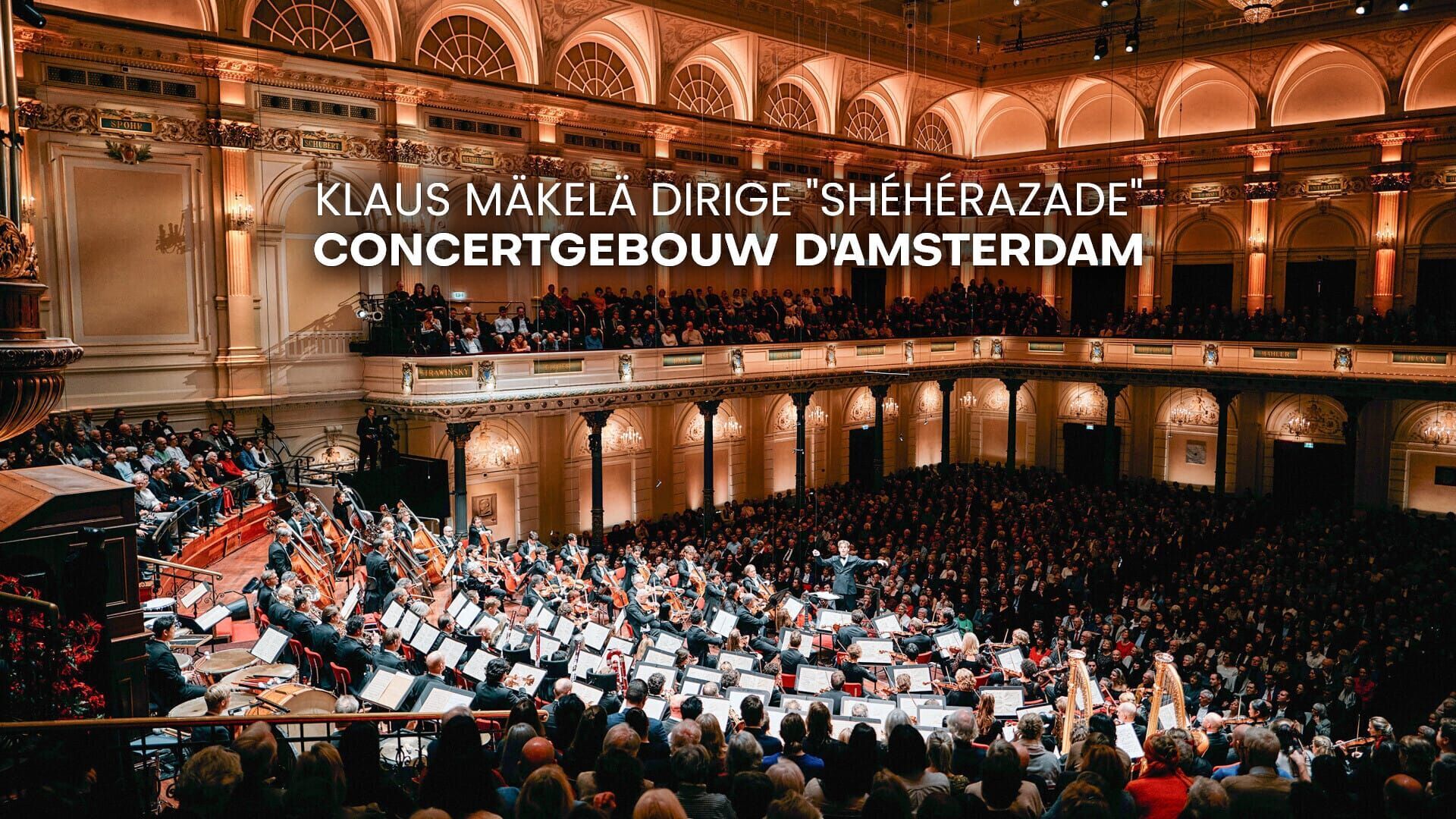 Vignette du programme télé Klaus Mäkelä dirige "Shéhérazade" : Concertgebouw d'Amsterdam