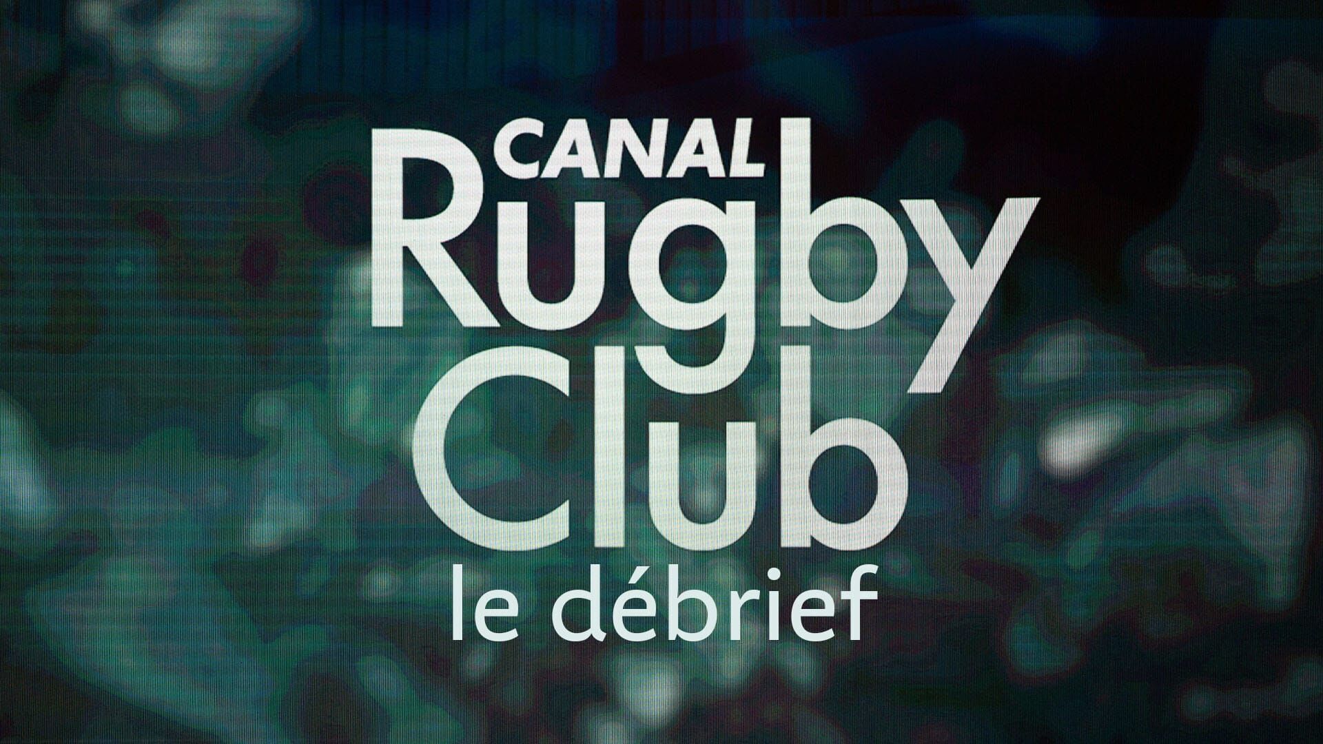 Vignette du programme télé Canal Rugby Club le débrief