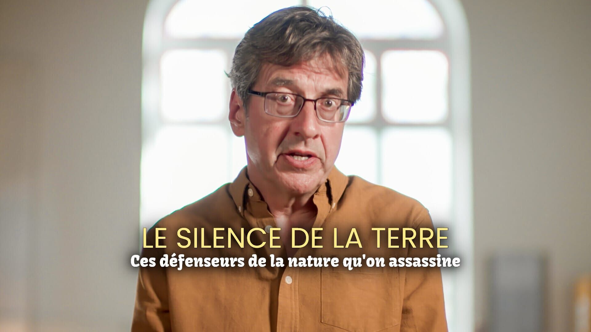 Vignette du programme télé Le silence de la terre : Ces défenseurs de la nature qu'on assassine