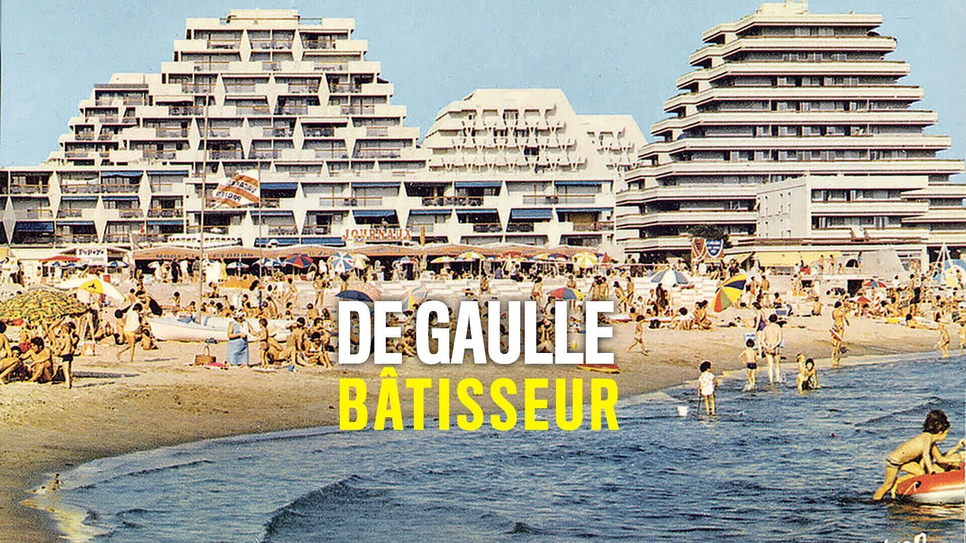 Vignette du programme télé De Gaulle, bâtisseur