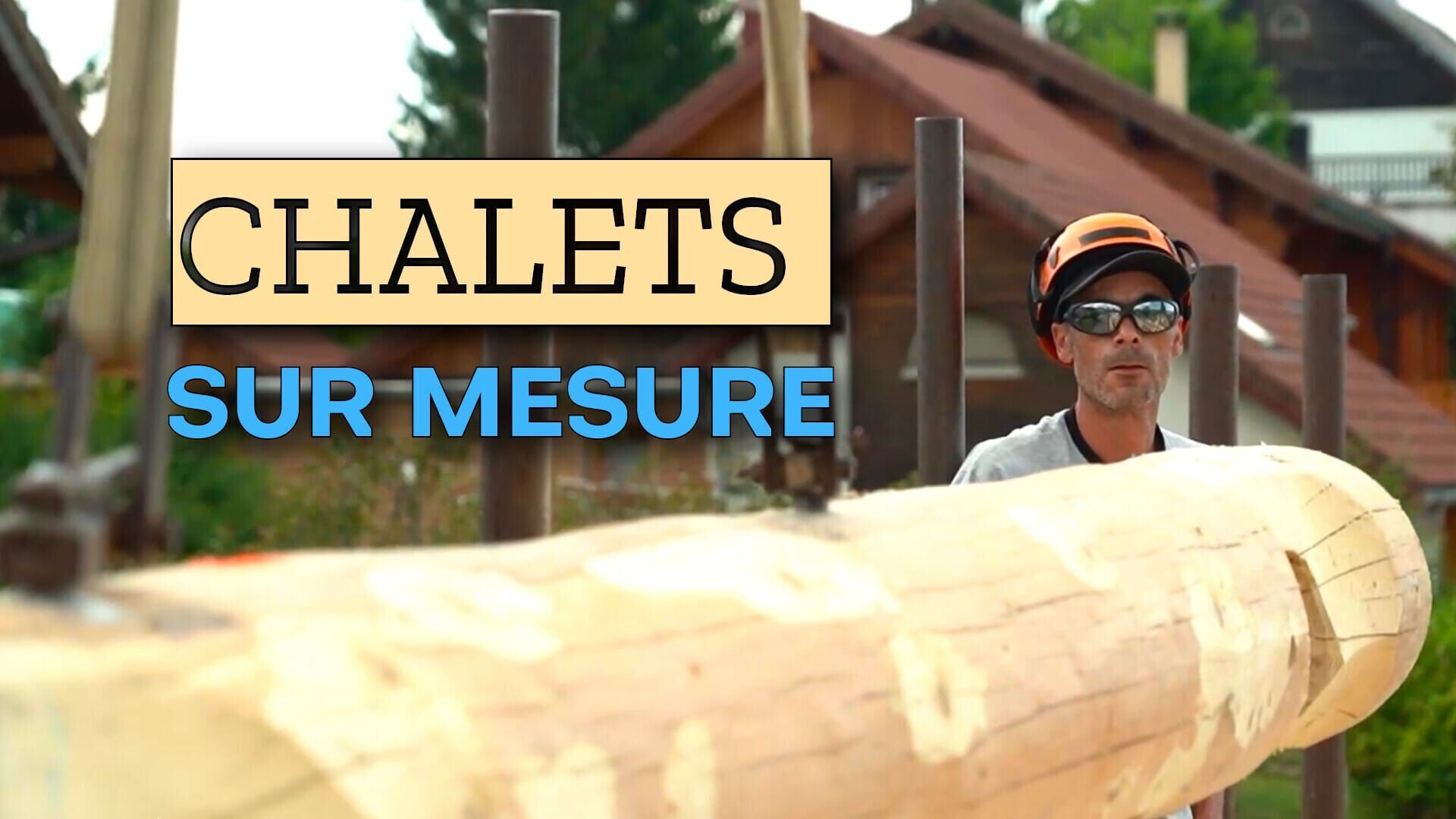 Vignette du programme télé Chalets sur mesure