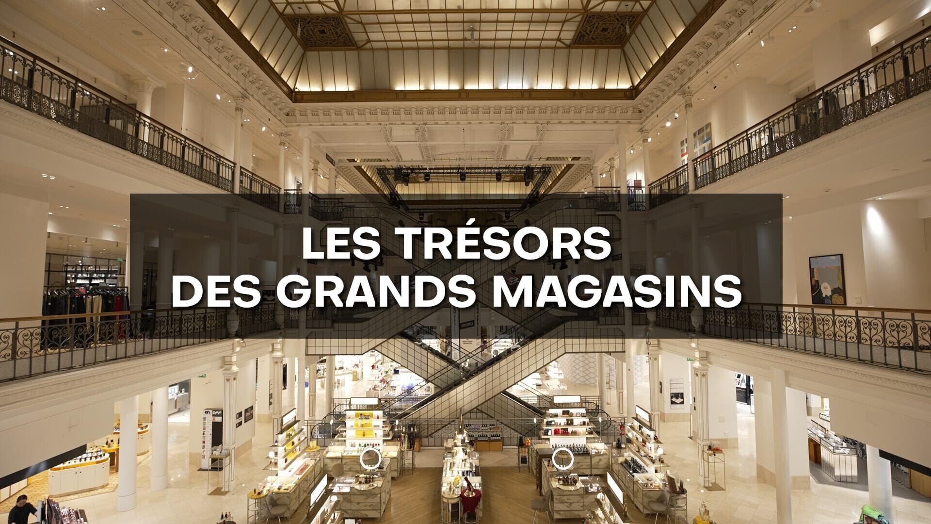 Vignette du programme télé Les trésors des grands magasins