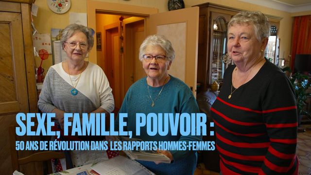Vignette du programme télé Sexe, famille, pouvoir : 50 ans de révolution dans les rapports hommes-femmes