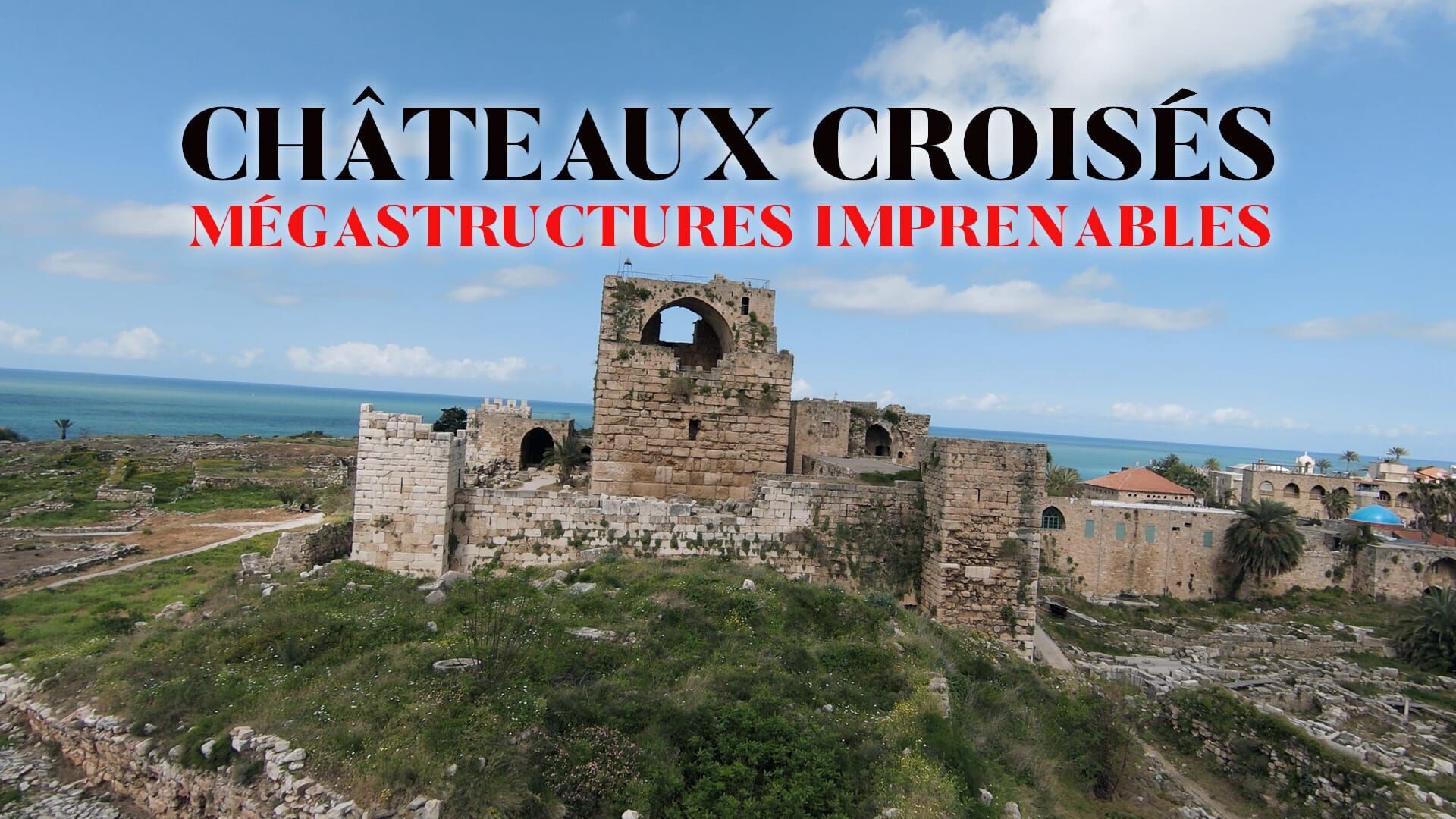 Vignette du programme télé Châteaux croisés : mégastructures imprenables