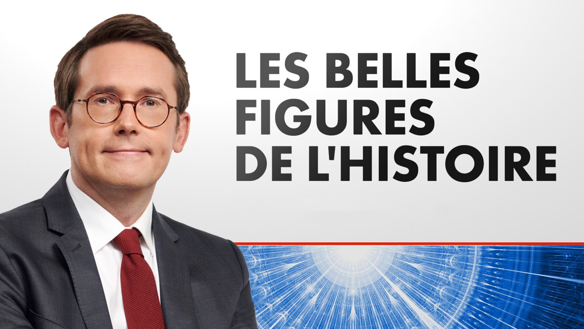 Vignette du programme télé Les belles figures de l'histoire