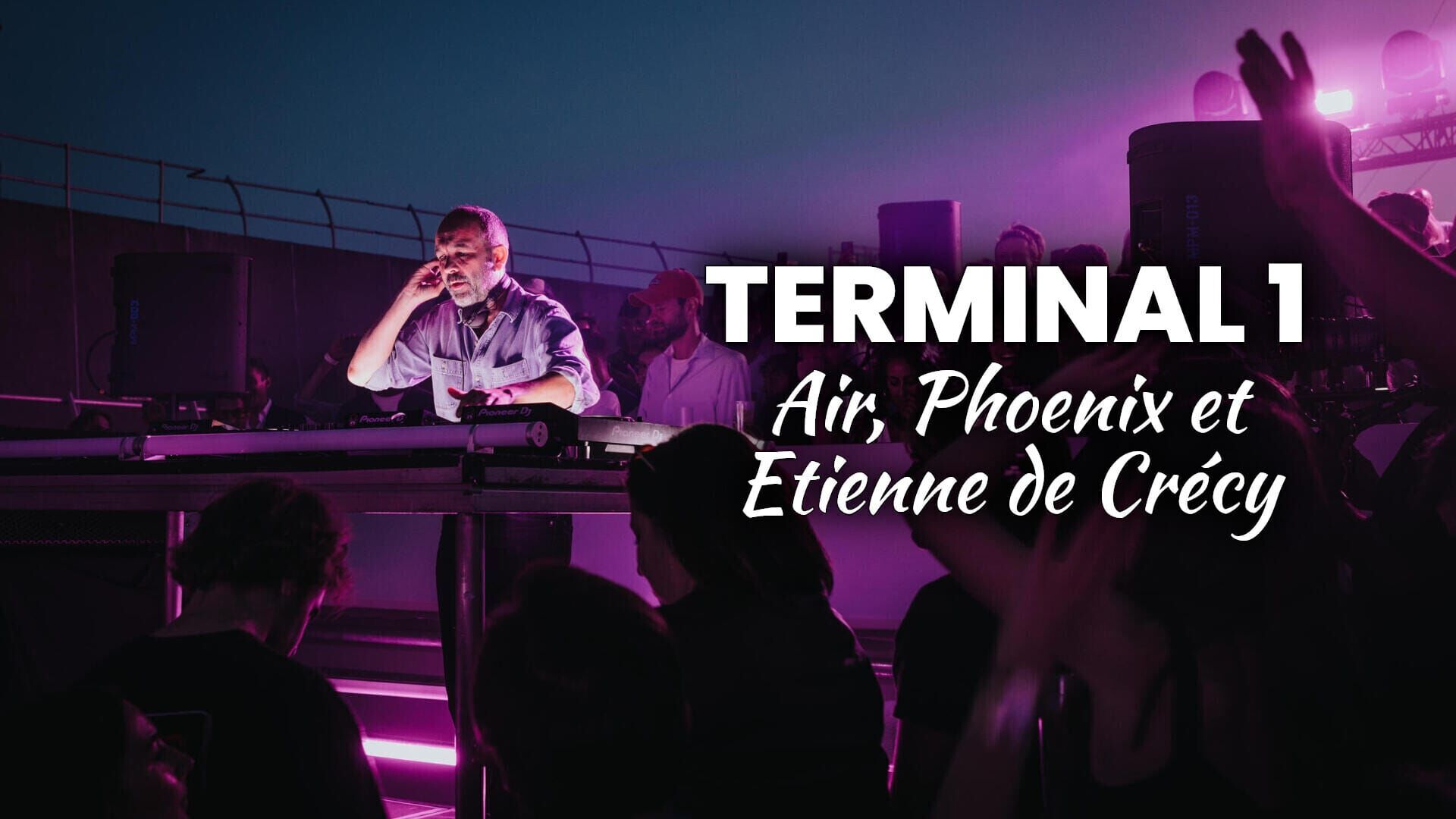 Vignette du programme télé Terminal 1 : Air, Phoenix et Etienne de Crécy