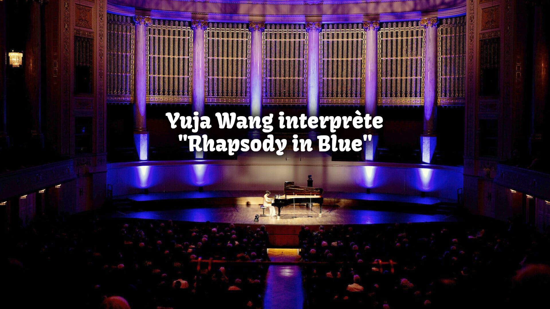 Vignette du programme télé Yuja Wang interprète "Rhapsody in Blue"