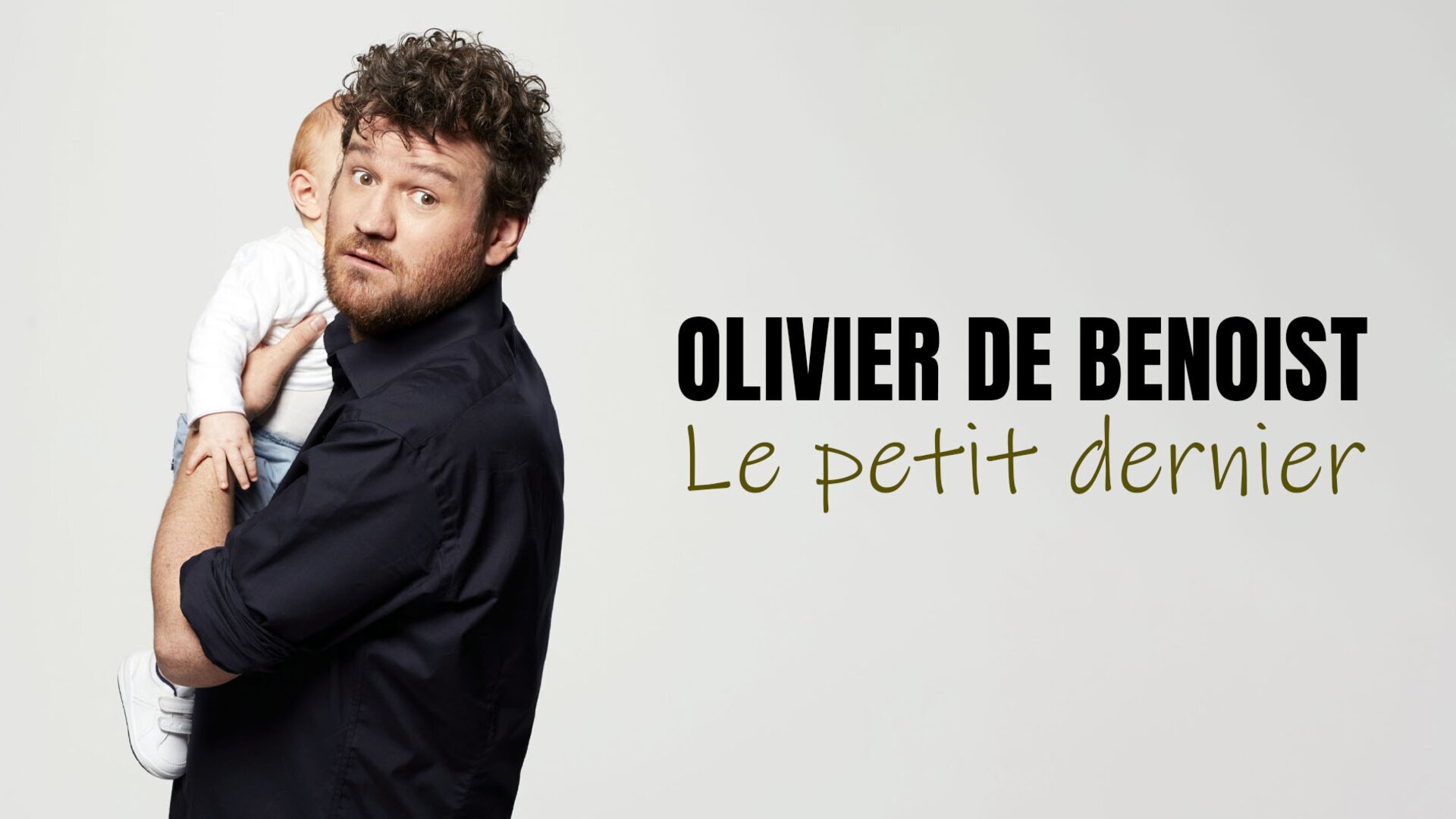 Vignette du programme télé Olivier de Benoist : Le petit dernier