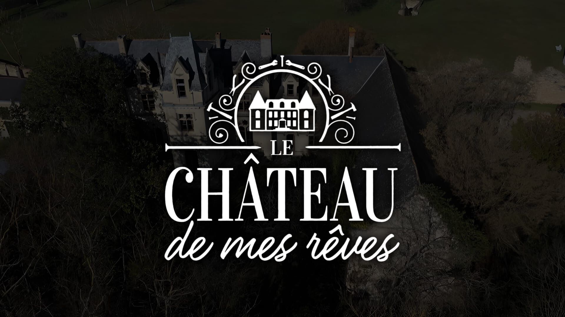 Vignette du programme télé Le château de mes rêves