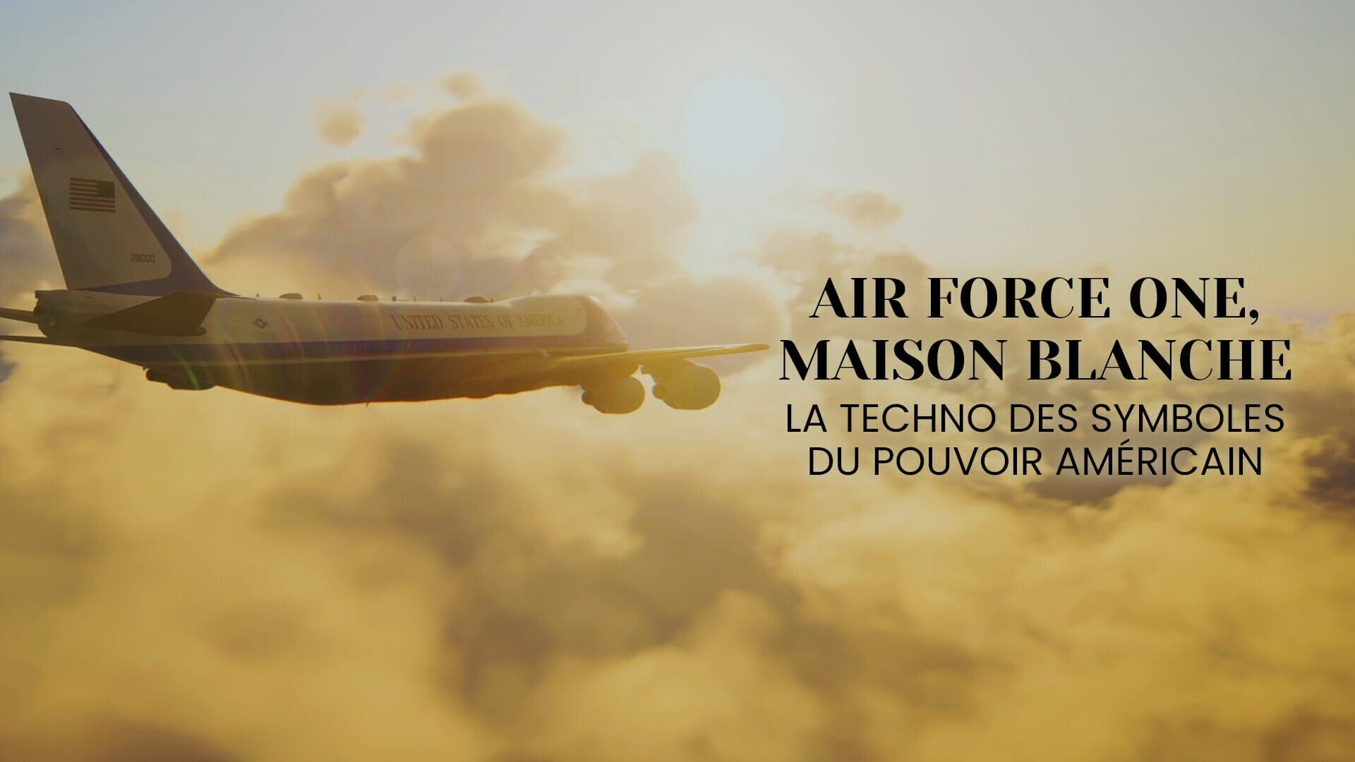 Vignette du programme télé Air Force One, Maison blanche : la techno des symboles du pouvoir américain