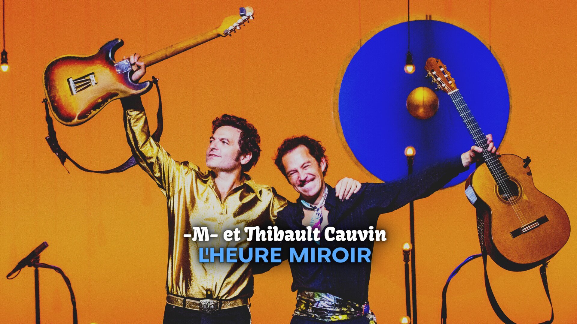 Vignette du programme télé -M- et Thibault Cauvin - L'heure miroir