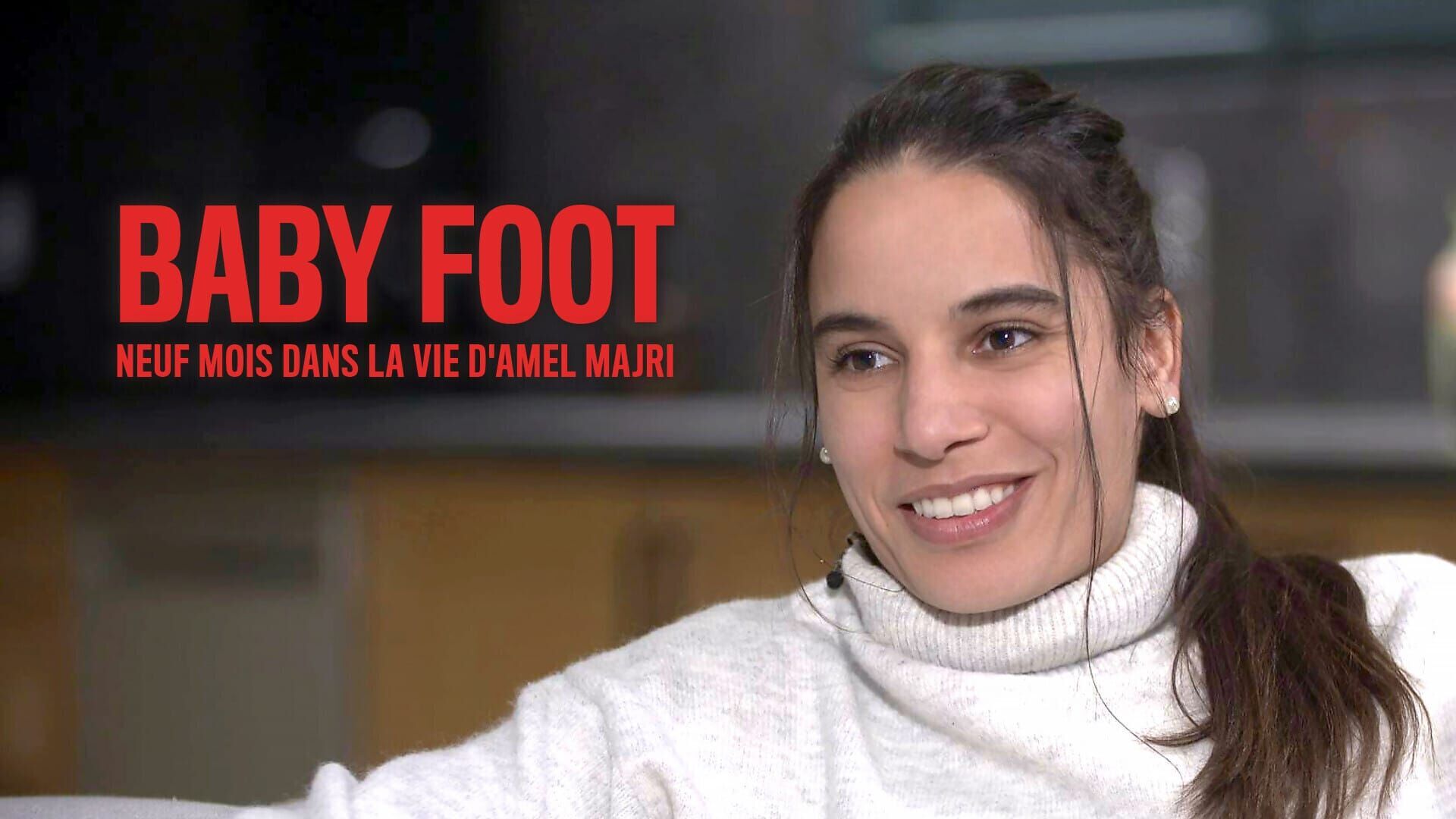 Vignette du programme télé Baby foot, neuf mois dans la vie d'Amel Majri