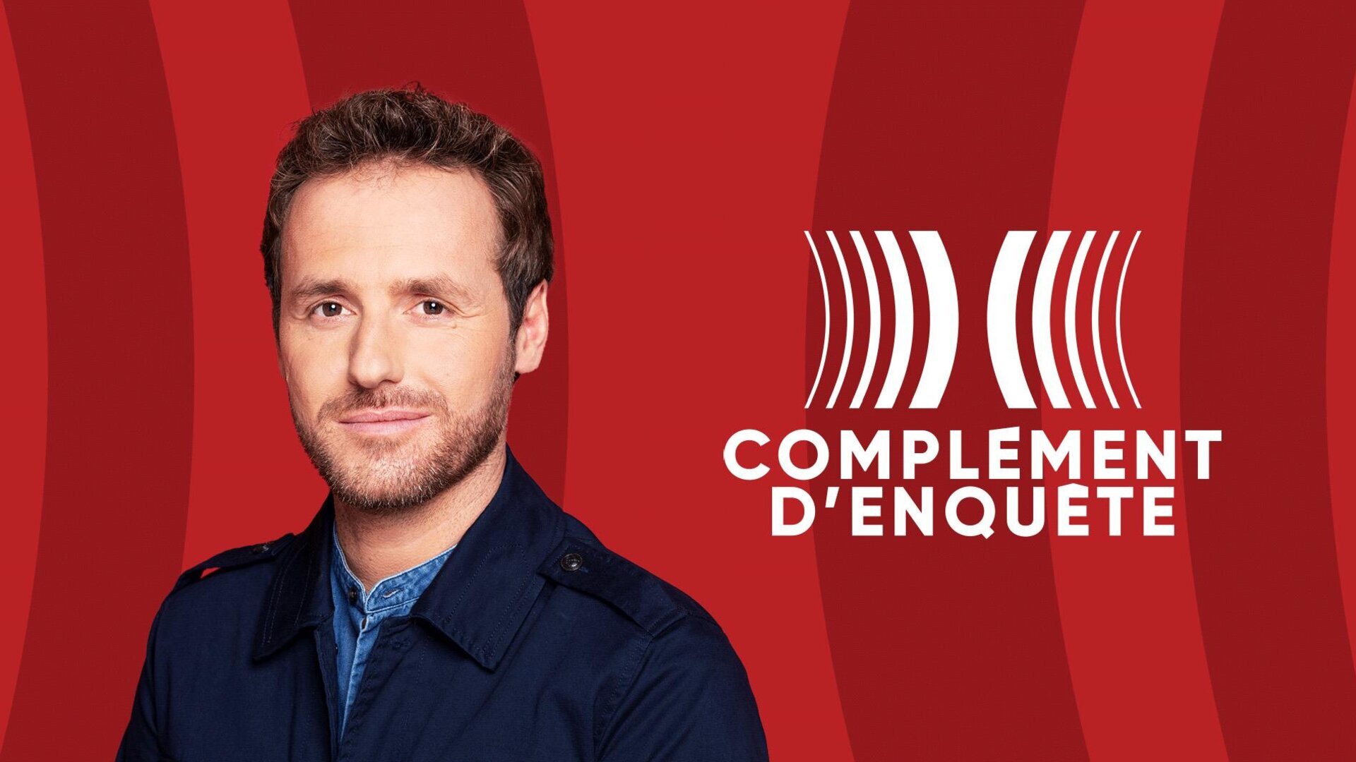 Vignette du programme télé Complément d'enquête