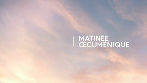 Vignette du programme télé Matinée oecuménique