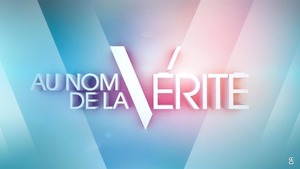 Vignette du programme télé Au nom de la vérité (8/40)