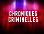 Vignette du programme télé Chroniques criminelles