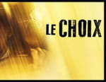 Vignette du programme télé Le choix