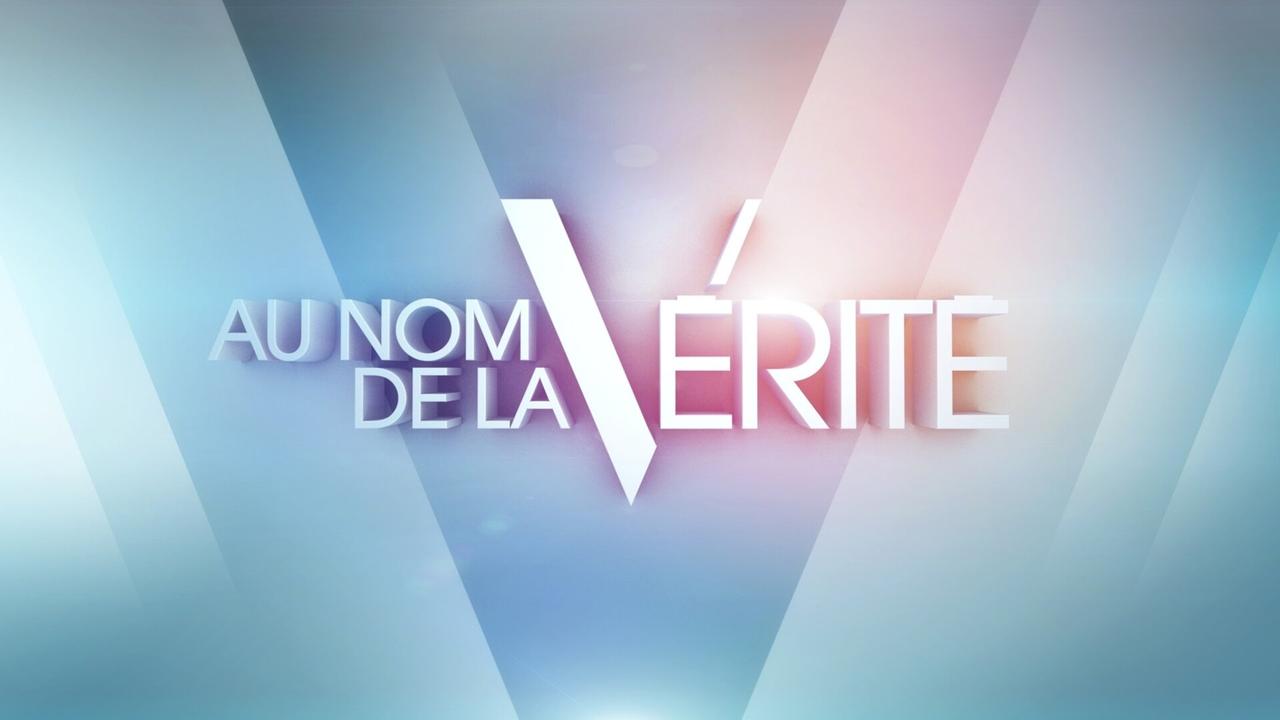 Vignette du programme télé Au nom de la vérité