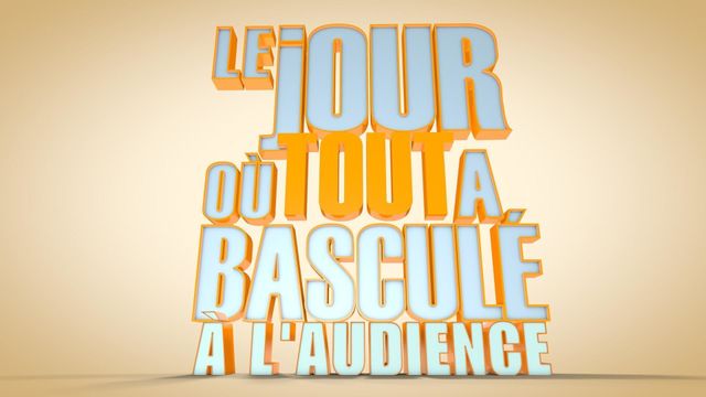 Vignette du programme télé Le jour où tout a basculé