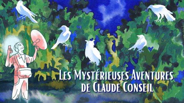 Vignette du programme télé Les mystérieuses aventures de Claude Conseil