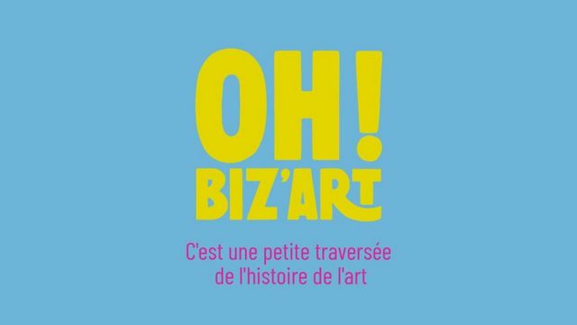 Vignette du programme télé Oh ! Biz'Art