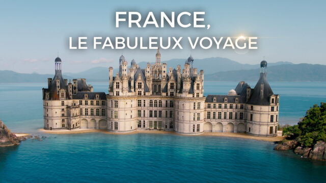 Vignette du programme télé France, le fabuleux voyage