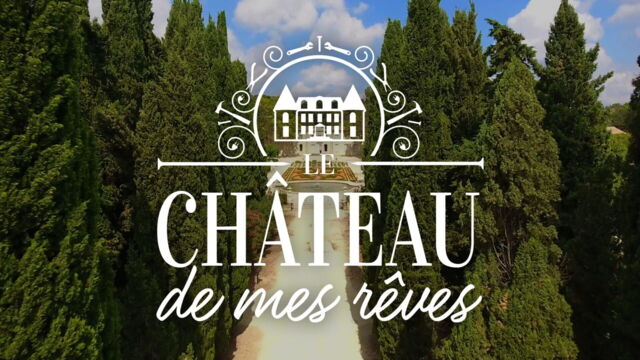 Vignette du programme télé Le château de mes rêves