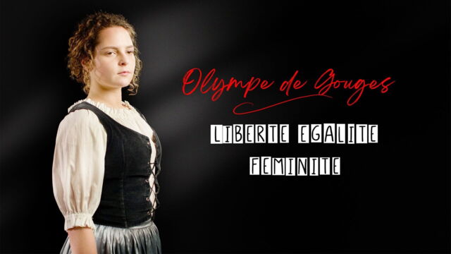 Vignette du programme télé Olympe de Gouges : Liberté, égalité, féminité