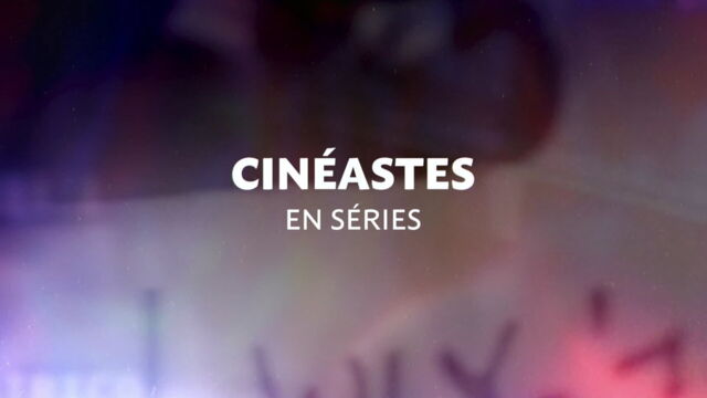Vignette du programme télé Cinéastes en séries