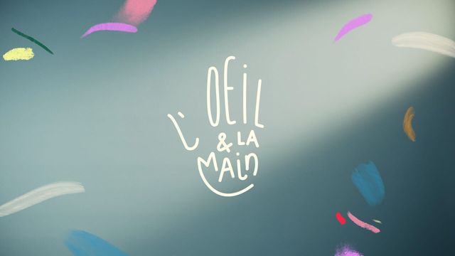 Vignette du programme télé L'oeil et la main