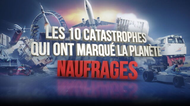 Vignette du programme télé Les 10 catastrophes qui ont marqué la planète