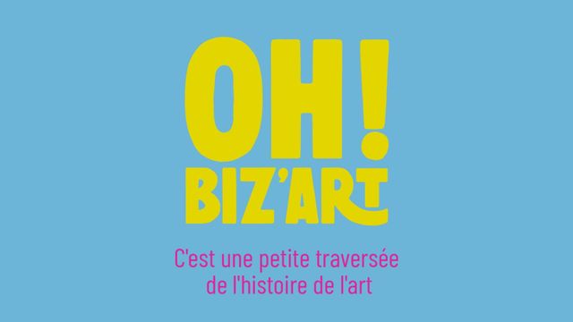 Vignette du programme télé Oh ! Biz'Art
