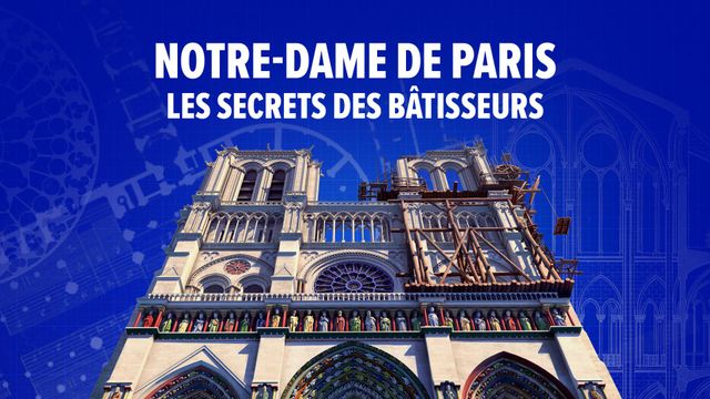 Vignette du programme télé Notre-Dame de Paris, les secrets des bâtisseurs