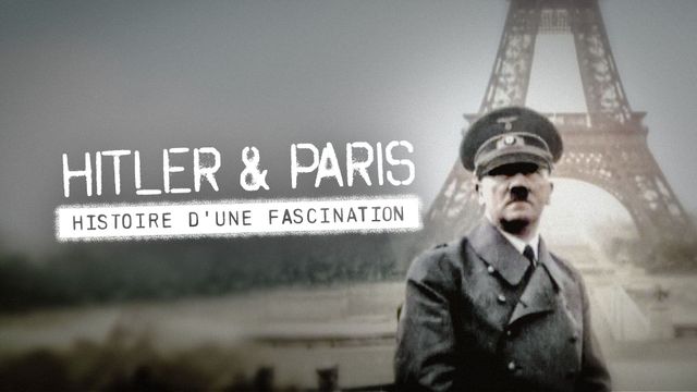 Vignette du programme télé Hitler et Paris