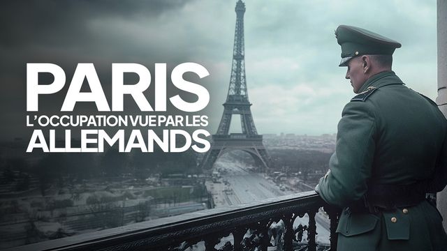 Vignette du programme télé Paris : l'Occupation vécue par les Allemands