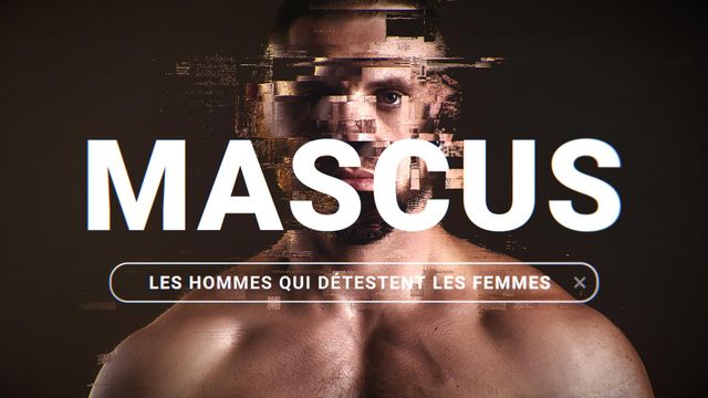 Vignette du programme télé Mascus, les hommes qui détestent les femmes