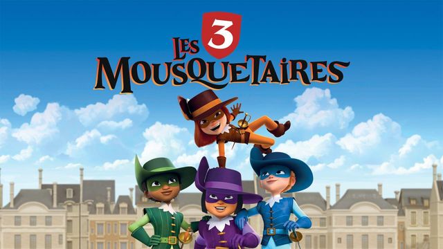 Vignette du programme télé Les 3 Mousquetaires - Saison 1